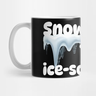 Snow way, that's ice-solated! Mug